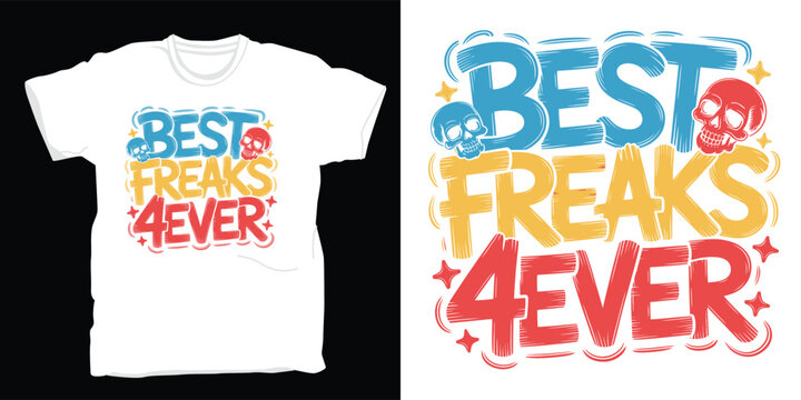 Best freaks forever colorful typography with skull characters