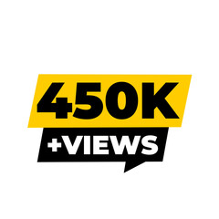 Fototapeta premium 450K Views Platform Reach Counter PNG, Audience Boost Badge Design, Engagement Increase Label Graphic, Viral Content Tag Icon, Viewer Count Sticker PNG, Social Media Symbol