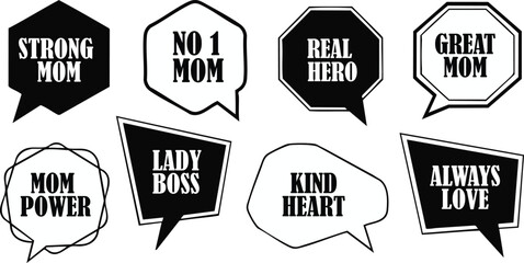Obraz premium Mother's Day Typography Speech Bubbles Vector Set. Strong Mom, Lady Boss, and Empowerment Quotes Illustration.