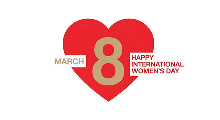 A vibrant red heart illustration celebrating March 8th, commemorating women globally with empowering text, symbolizing strength and unity for their dedicated day