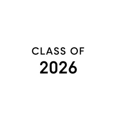 Graduation Class of 2026 vector text, black typography, isolated on transparent background, png, for diploma or certificate template