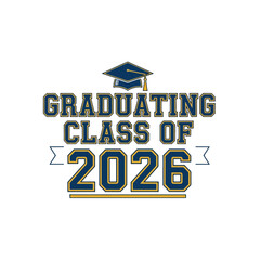 Graduation badge with cap and scroll, 'Graduating Class of 2026' text, vector illustration for diploma or certificate design, isolated on transparent background, png