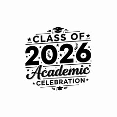 Graduation Academic Celebration Vector Illustration, Class of 2026, Black Typography with Stars and Grad Cap, Isolated on Transparent Background, png