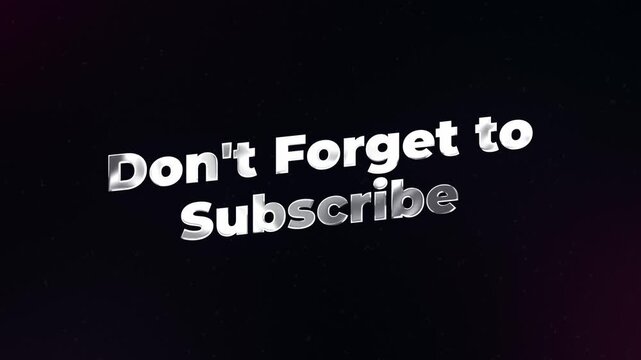 3D Glass Text Animation of Don't Forget to Subscribe Message