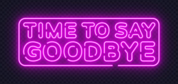 Emotional neon vector phrase for endings or farewells. Suitable for creative designs, posters, and dramatic visual concepts.