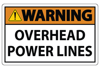 Obraz premium Warning Sign for Overhead Power Lines with Safety Precautions in View