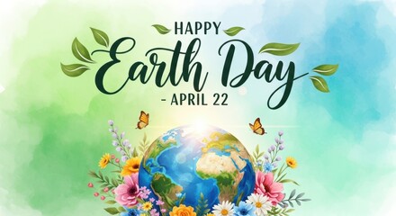 Fototapeta premium Happy Earth Day April 22 Elegant Hand Lettered Poster with Watercolor Planet and Floral Eco Design