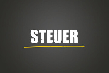 Obraz premium Steuer (Tax) - A blackboard with white text.