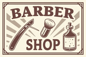 An illustrated vintage-style barbershop poster featuring retro typography, a classic straight razor, shaving brush, and a bottle of toner.
