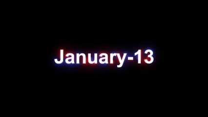 glowing text illustration, date of "January 13" on black background.