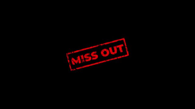 Miss out rubber stamp design animation on transparent background. Rubber, seal, red, vintage effect, textured, motion graphics for video content and web.stamp zooming text seal.