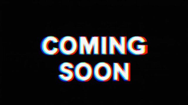 Glitch effect coming soon announcement on black background
