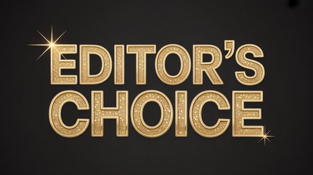 Editors choice gold text on black background with sparkles with awards and recognition and achievement and success and glitter and shining and star and glold and typography