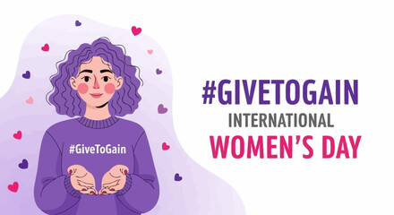 Obraz premium Illustration for International Women's Day with the hashtag #GiveToGain and hearts.