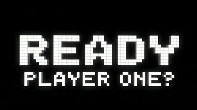 A high-contrast digital illustration features the phrase "ready player one?" displayed in a bright white, pixelated 8-bit font, evoking a nostalgic gaming mood on a black background.