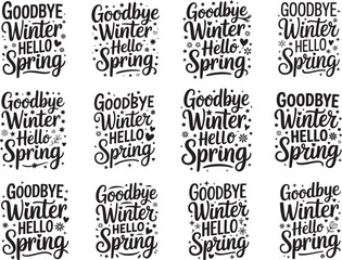 Good Bye Winter Hello Spring