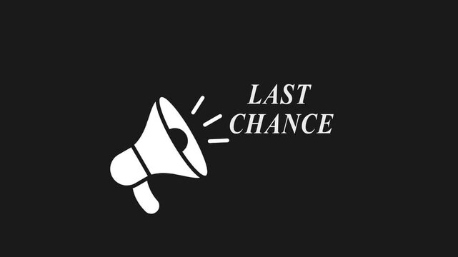 Last Chance Megaphone Announcement in Black Background for Urgency and Alert Messages