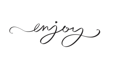 Fototapete Rund Positive Typografie enjoy text font calligraphy hand written lettering script black color object icon enjoy funny positive enjoy inspiration happy enjoy greeting card label holiday life enjoy relax moment enjoy banner   © StreetOnCamara