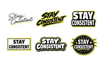 Naklejka premium Stay consistent typography collection: bold motivational quote designs