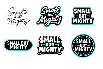 Naklejka premium Small but mighty typography designs with bold emphasis and stylish variations