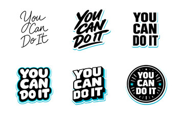 Naklejka premium Motivational 'you can do it' typography: six inspirational designs