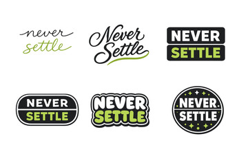 Naklejka premium Never settle motivational typography designs in various styles