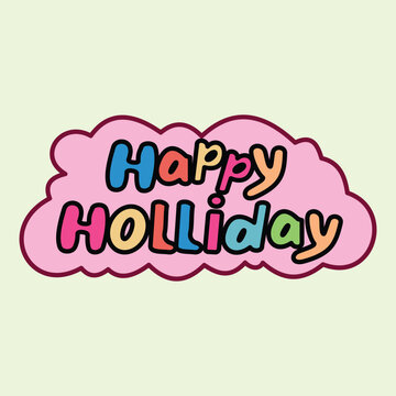 Colorful Happy Holliday Typography. Hand-Drawn Bubble Lettering Sticker for Winter Festive Greeting and Celebration.