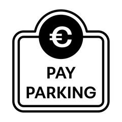 Paid parking sign. Pay parking icon