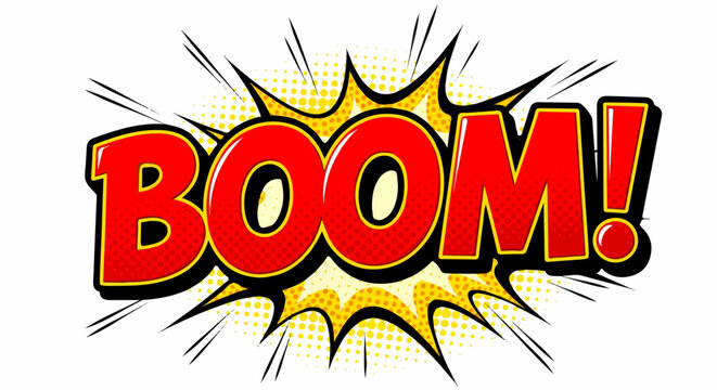 Dynamic 'BOOM!' comic sound effect, red text, yellow explosion, white backgro...