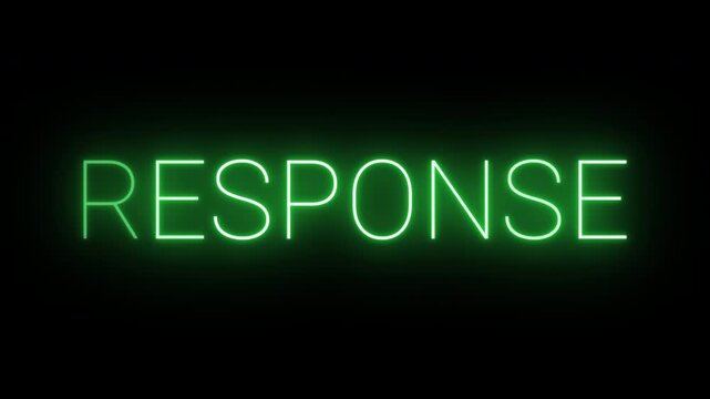 Flickering neon green glowing response sign animated black background.