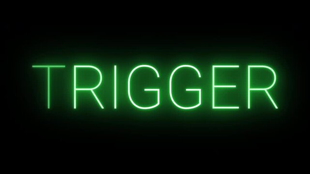 Flickering neon green glowing trigger sign animated black background.
