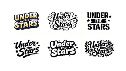 Fototapeta premium Emblematic Lettering Variations. Under the stars. Set lettering. harmonious lettering variations of the same emblematic concept, each with different artistic