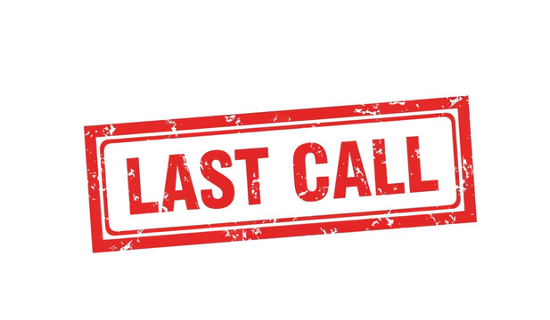 A distressed red rubber stamp with the words last call