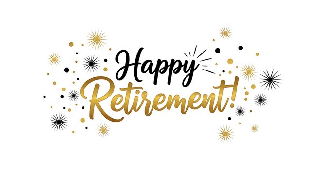 Happy Retirement sparkling gold and black text with festive starbursts and confetti on a white background.