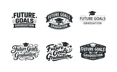 Fototapeta premium Future goals graduation typography. Set lettering. harmonious lettering variations of the same emblematic concept, each with different