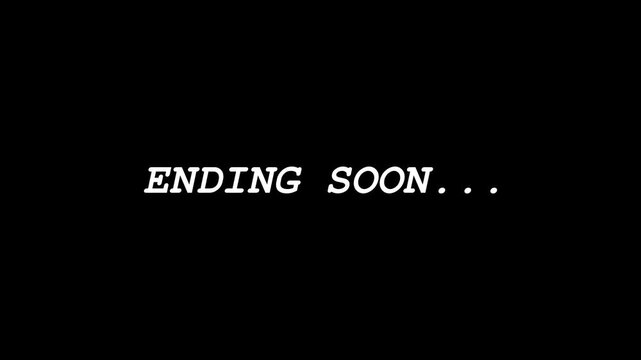 4K ending soon text animation with digital typewriter effect and animated dots on black background for stream closing or video finale