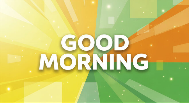 Good Morning