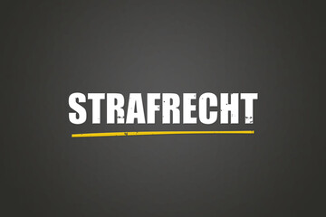 Obraz premium Strafrecht (Criminal law) - A blackboard with white text.