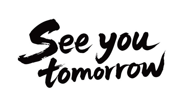 See you tomorrow Handwriting
