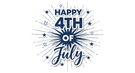 Naklejka premium Happy 4th of July starburst text vector illustration, patriotic celebration design element, Independence Day decoration, for banner or poster or social media overlay, Isolated on transparen