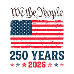 Fototapeta premium We the People 250 Years American Independence Patriotic Typography Design