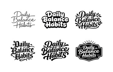 Fototapeta premium Daily balance habits. Set lettering. harmonious lettering variations of the same emblematic concept, each with different artistic