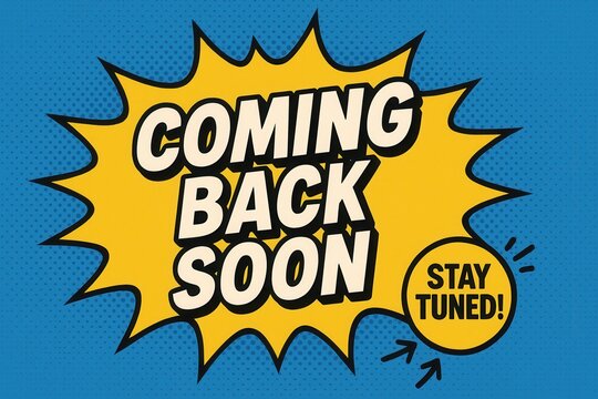 Attention-grabbing banner with COMING BACK SOON promotion, comic bold style, vibrant retail announcement offer.