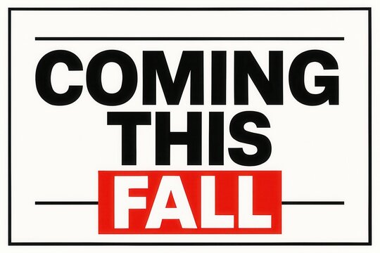 Attention-grabbing banner with COMING THIS FALL announcement, bold promotional style, ideal for upcoming retail promotions and offers.