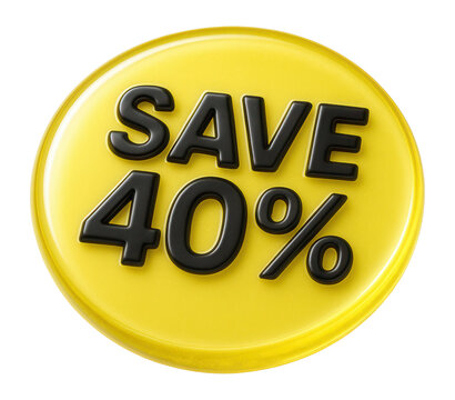 Glossy yellow bubble sticker with SAVE 40% discount in bold text, attractive retail sale offer on transparent background.