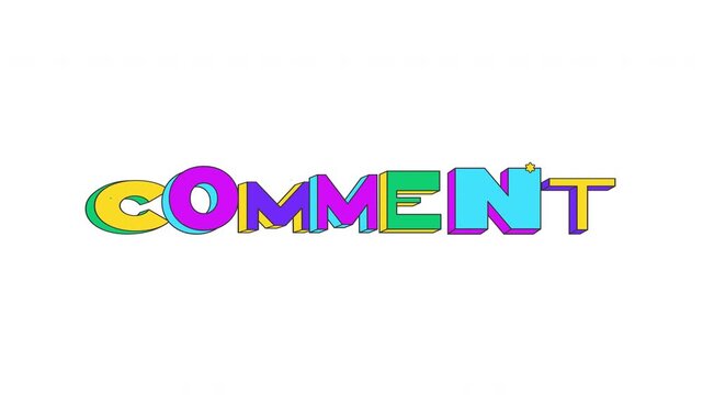 Comment bouncy multicolor word animation. Text reply. Post feedback engagement. User reaction. Online discussion. Animated playful CTA. Fun call-to-action typography in squash-and-stretch motion
