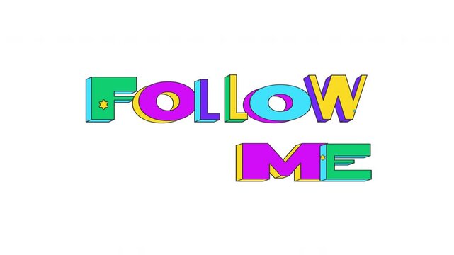 Follow me bouncy multicolor word animation. Invite followers. Increase subscriber count. Add friend. Gain followers. Animated playful CTA. Fun call-to-action typography in squash-and-stretch motion