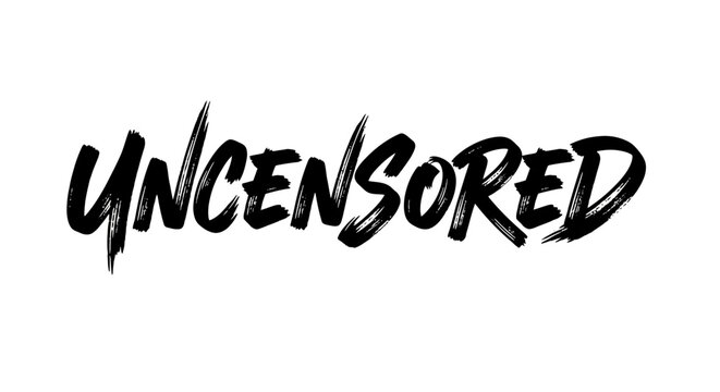 Uncensored Word in Bold Artistic Brush Stroke Font with Grunge Texture