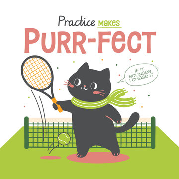 A whimsical illustration features a delightful black cat playing tennis on a green court, complemented by the motivational and funny slogan Practice makes Purr-fect, ideal for business and humor