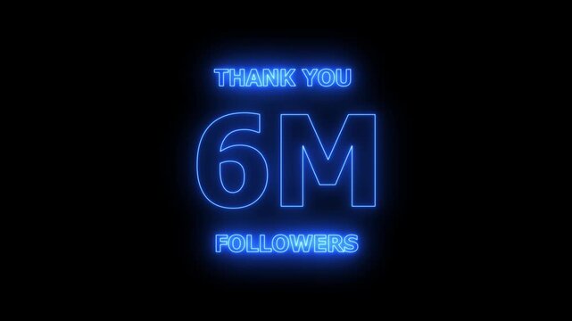 Thank you 6M followers. 6 Million followers realistic neon sign on the black background animation. confetti party effects, social media milestone motion graphics animation.